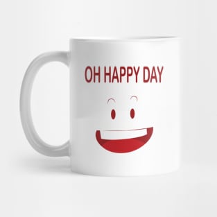 Oh Happy Day Mug